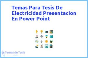 Tesis de Electricidad Presentacion En Power Point: Ejemplos y temas TFG TFM