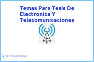 Tesis de Electronica Y Telecomunicaciones: Ejemplos y temas TFG TFM