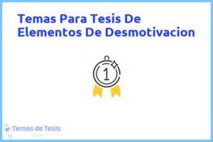 Tesis de Elementos De Desmotivacion: Ejemplos y temas TFG TFM