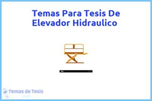 Tesis de Elevador Hidraulico: Ejemplos y temas TFG TFM