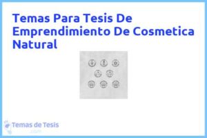 Tesis de Emprendimiento De Cosmetica Natural: Ejemplos y temas TFG TFM