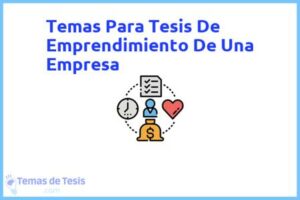 Tesis de Emprendimiento De Una Empresa: Ejemplos y temas TFG TFM