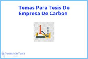 Tesis de Empresa De Carbon: Ejemplos y temas TFG TFM