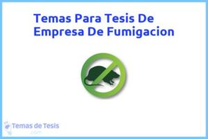 Tesis de Empresa De Fumigacion: Ejemplos y temas TFG TFM