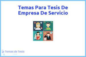 Tesis de Empresa De Servicio: Ejemplos y temas TFG TFM
