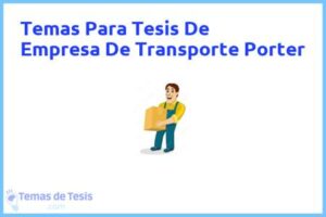 Tesis de Empresa De Transporte Porter: Ejemplos y temas TFG TFM