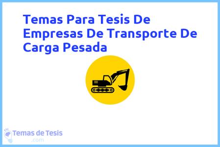 Tesis de Empresas De Transporte De Carga Pesada: Ejemplos y temas TFG TFM
