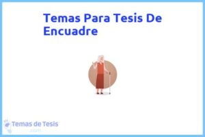 Tesis de Encuadre: Ejemplos y temas TFG TFM