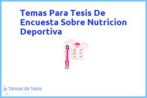 Tesis de Encuesta Sobre Nutricion Deportiva: Ejemplos y temas TFG TFM