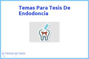 Tesis de Endodoncia: Ejemplos y temas TFG TFM