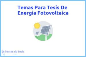 Tesis de Energia Fotovoltaica: Ejemplos y temas TFG TFM