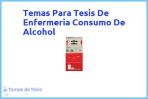 Tesis de Enfermeria Consumo De Alcohol: Ejemplos y temas TFG TFM