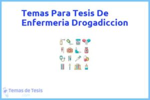 Tesis de Enfermeria Drogadiccion: Ejemplos y temas TFG TFM