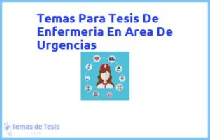 Tesis de Enfermeria En Area De Urgencias: Ejemplos y temas TFG TFM
