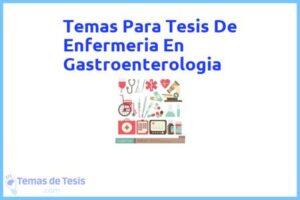 Tesis de Enfermeria En Gastroenterologia: Ejemplos y temas TFG TFM