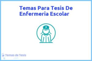 Tesis de Enfermeria Escolar: Ejemplos y temas TFG TFM