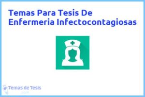Tesis de Enfermeria Infectocontagiosas: Ejemplos y temas TFG TFM