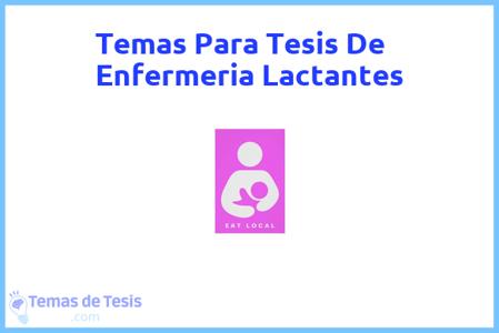 temas de tesis de Enfermeria Lactantes, ejemplos para tesis en Enfermeria Lactantes, ideas para tesis en Enfermeria Lactantes, modelos de trabajo final de grado TFG y trabajo final de master TFM para guiarse