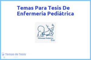 Tesis de Enfermería Pediátrica: Ejemplos y temas TFG TFM