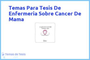 Tesis de Enfermeria Sobre Cancer De Mama: Ejemplos y temas TFG TFM