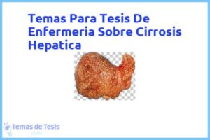 Tesis de Enfermeria Sobre Cirrosis Hepatica: Ejemplos y temas TFG TFM