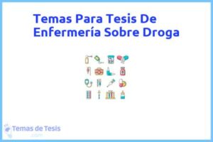 Tesis de Enfermería Sobre Droga: Ejemplos y temas TFG TFM