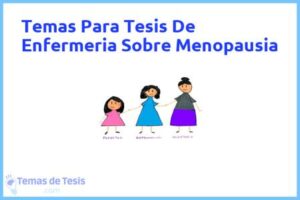 Tesis de Enfermeria Sobre Menopausia: Ejemplos y temas TFG TFM