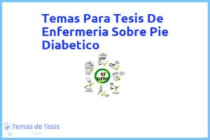 Tesis de Enfermeria Sobre Pie Diabetico: Ejemplos y temas TFG TFM