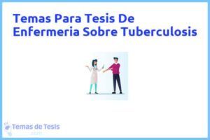 Tesis de Enfermeria Sobre Tuberculosis: Ejemplos y temas TFG TFM
