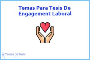 Tesis de Engagement Laboral: Ejemplos y temas TFG TFM