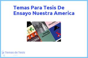 Tesis de Ensayo Nuestra America: Ejemplos y temas TFG TFM