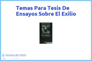 Tesis de Ensayos Sobre El Exilio: Ejemplos y temas TFG TFM