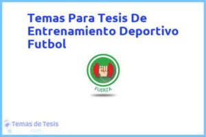 Tesis de Entrenamiento Deportivo Futbol: Ejemplos y temas TFG TFM