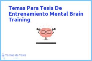Tesis de Entrenamiento Mental Brain Training: Ejemplos y temas TFG TFM