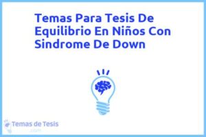 Tesis de Equilibrio En Niños Con Sindrome De Down: Ejemplos y temas TFG TFM
