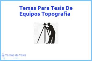 Tesis de Equipos Topografia: Ejemplos y temas TFG TFM