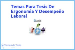 Tesis de Ergonomia Y Desempeño Laboral: Ejemplos y temas TFG TFM