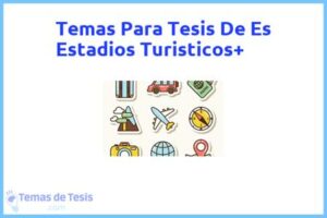 Tesis de Es Estadios Turisticos+: Ejemplos y temas TFG TFM