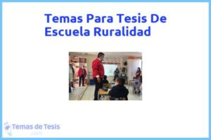 Tesis de Escuela Ruralidad: Ejemplos y temas TFG TFM