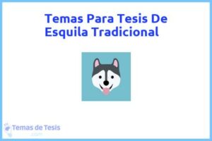 Tesis de Esquila Tradicional: Ejemplos y temas TFG TFM