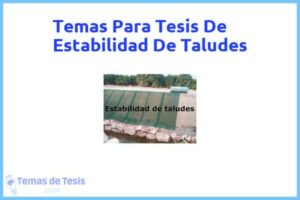 Tesis de Estabilidad De Taludes: Ejemplos y temas TFG TFM