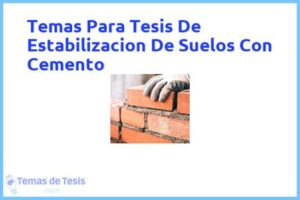 Tesis de Estabilizacion De Suelos Con Cemento: Ejemplos y temas TFG TFM