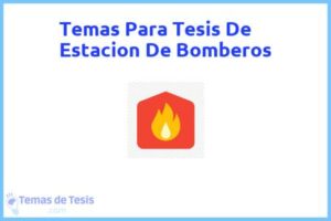 Tesis de Estacion De Bomberos: Ejemplos y temas TFG TFM
