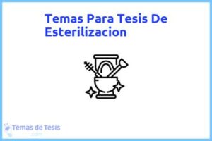 Tesis de Esterilizacion: Ejemplos y temas TFG TFM