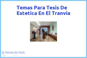 Tesis de Estetica En El Tranvía: Ejemplos y temas TFG TFM