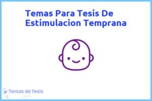 Tesis de Estimulacion Temprana: Ejemplos y temas TFG TFM