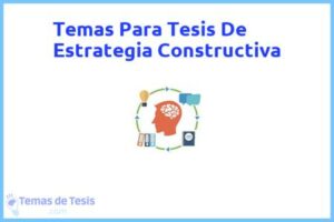 Tesis de Estrategia Constructiva: Ejemplos y temas TFG TFM