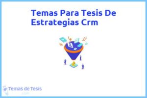 Tesis de Estrategias Crm: Ejemplos y temas TFG TFM