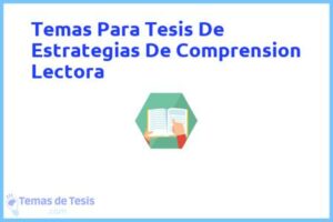 Tesis de Estrategias De Comprension Lectora: Ejemplos y temas TFG TFM