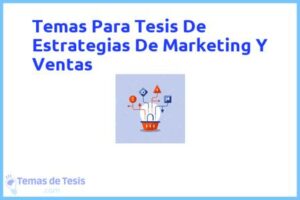Tesis de Estrategias De Marketing Y Ventas: Ejemplos y temas TFG TFM